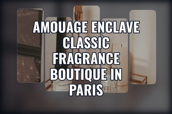 Amouage Enclave classic fragrance boutique in Paris