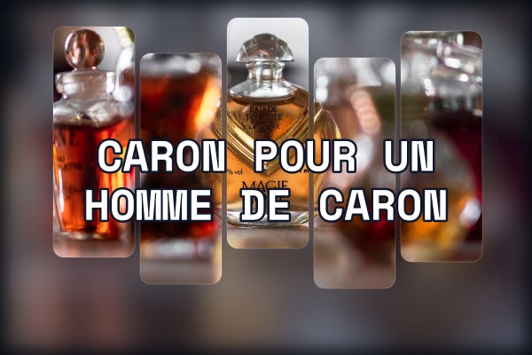 Caron - Pour Un Homme de Caron