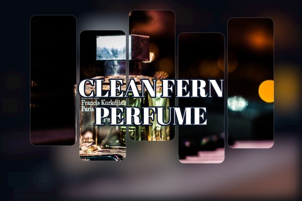 clean fern perfume