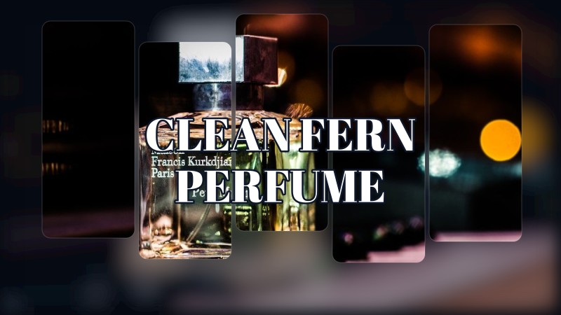 clean fern perfume