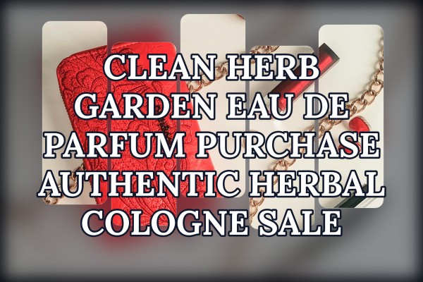 Clean Herb Garden Eau de Parfum purchase authentic herbal cologne sale
