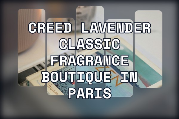 Creed Lavender classic fragrance boutique in Paris