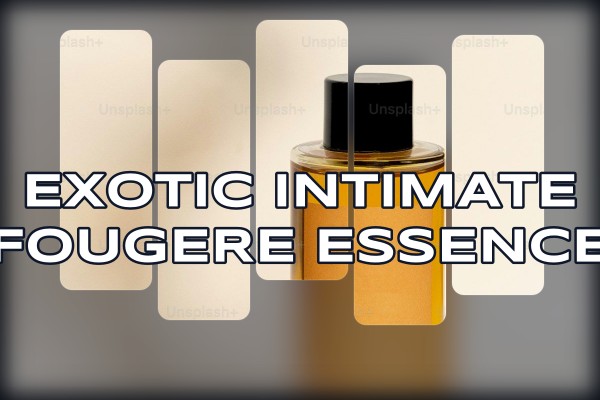 exotic intimate fougere essence