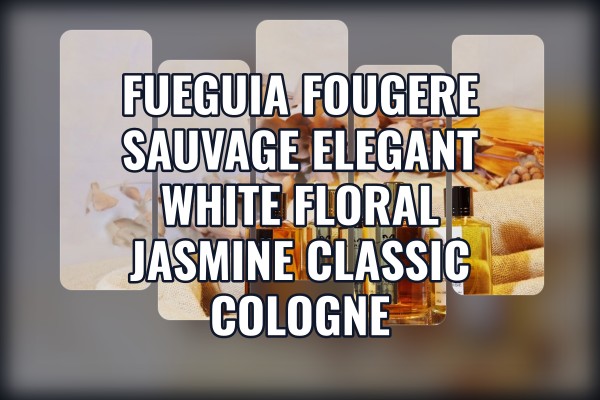 Fueguia Fougere Sauvage elegant white floral jasmine classic cologne