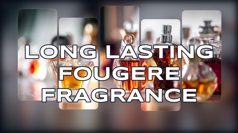 long lasting fougere fragrance