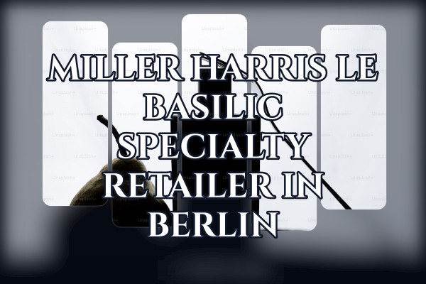 Miller Harris Le Basilic specialty retailer in Berlin