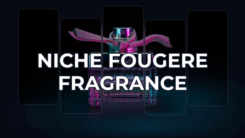 niche fougere fragrance