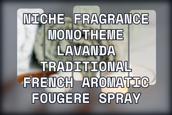 Niche Fragrance Monotheme Lavanda traditional French aromatic fougere spray