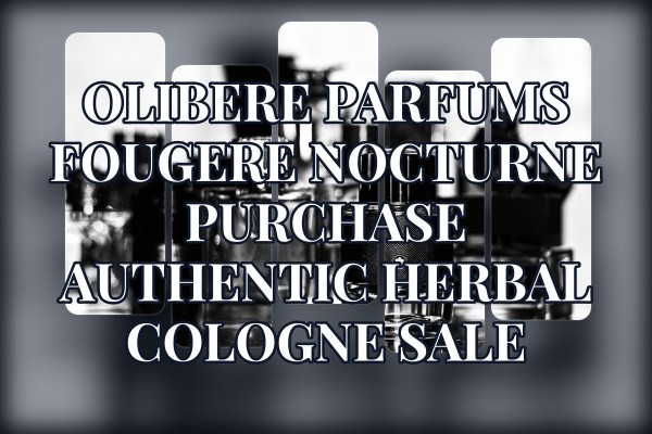Olibere Parfums Fougere Nocturne purchase authentic herbal cologne sale