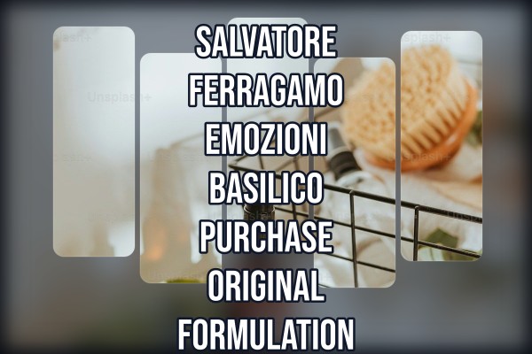 Salvatore Ferragamo Emozioni Basilico purchase original formulation