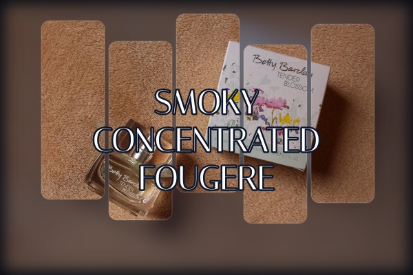 smoky concentrated fougere