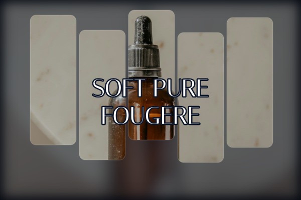 soft pure fougere