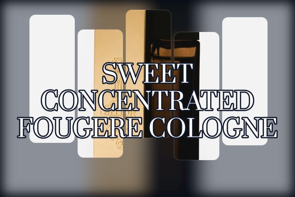 sweet concentrated fougere cologne